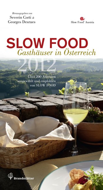 Titelbild Buchtipp: Slow food 2012 Gasthäuser in Österreich | Foto: Christian Brandstätter Verlag