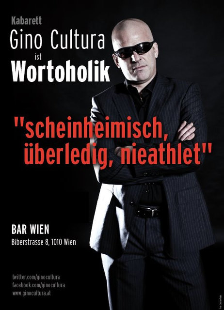 Gino Cultura ist "scheinheimisch, überledig, nieathlet" Bar Wien