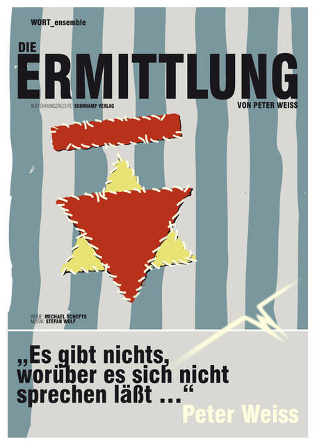 WORT_ensemble zeigt "Die Ermittlung" von Peter Weiss - Plakat