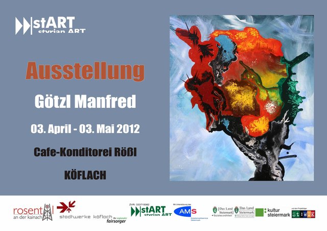Ausstellung Manfred Götzl in der Cafe-Konditorei Rößl Veranstalter stART-styrianArt Köflach