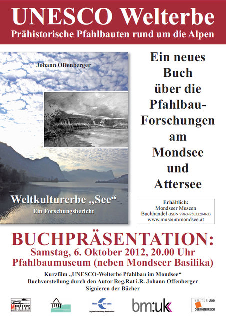 Buchpräsentation Weltkulturerbe See im Pfahlbaumuseum Mondsee