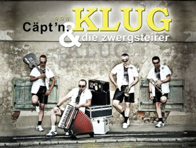 Cäpt'n Klug und die Zwergsteirer spielen am Gösser Kirtag im Elektra Zelt.
