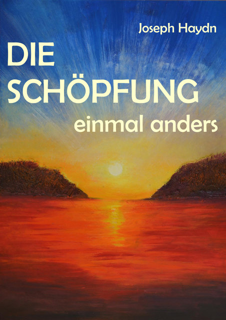 Haydns "SCHÖPFUNG" einmal anders - am 25. April 2014, 19.30 Uhr, im Promulgationssaal des Stiftes Seitenstetten; 2 Bezirkslehrerchöre (Amstetten/Horn) - Plakatentwurf von Schüler/innen der NMS Seitenstetten-Biberbach; Karten im Klosterladen des Stiftes und Bildungszentrum St. Benedikt (07477-42885-17)