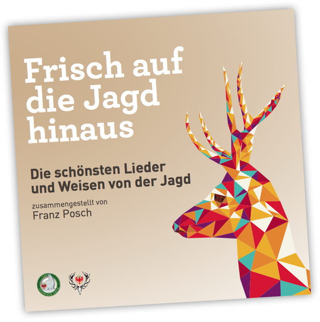 Das Liedgut der neuen CD “Frisch auf die Jagd hinaus” wurde von Franz Posch zusammengestellt.