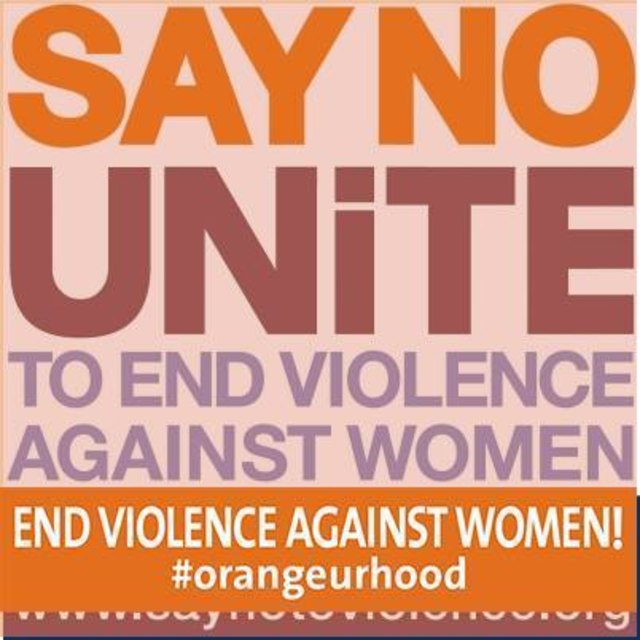 Unite TO END VIOLENCE AGAINST WOMEN -"Vereinigt Euch um die Gewalt an Frauen zu beenden" - END VIOLENCE AGAINST WOMEN "Sage NEIN zu GEWALT AN FRAUEN" #orangeurhood