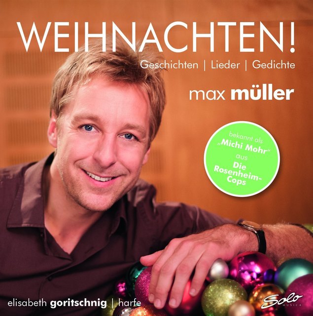 Auf 2 CDs: "Weihnachten! Geschichten - Lieder - Gedichte", gelesen und gesungen von Max Müller | Foto: Solo Musica