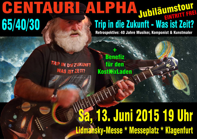 65/40/30 Jubiläumstour Centauri Alpha + Benfiz für den KostNixLaden in Klagenfurt