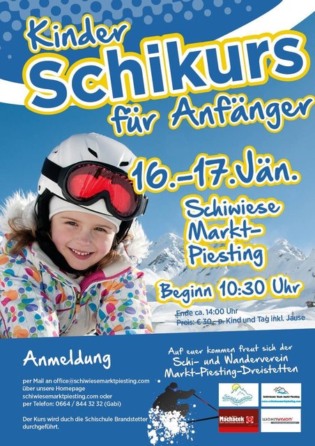 Informationen und Anmeldung unter: www.schiwiesemarktpiesting.com oder mail an office@schiwiesemarktpiesting.com