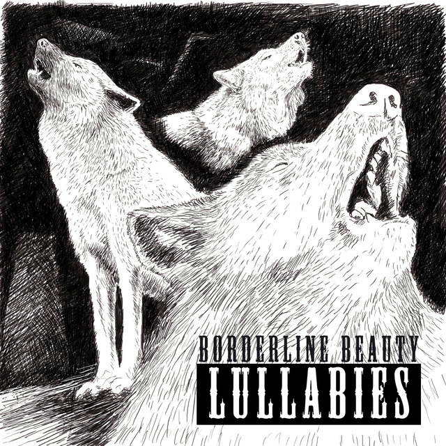 Wo die Wölfe heulen: das Cover von Lullabies von Borderline Beauty