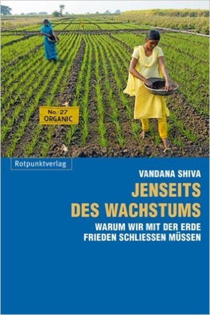 Vandana Shiva bietet interessante Information zum Thema Ernährungssouveränität.