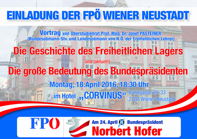 Vortrag im Hotel CORVINUS von Oberstudienrat Prof. Mag. Dr. Josef Pasteiner: Die Geschhichte des Freiheitlichen Lagers und (aktuell) die große Bedeutung des Bundespräsidenten!