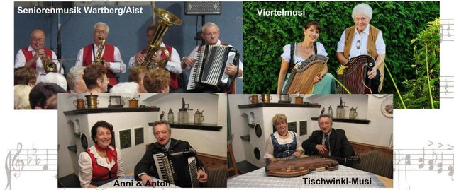 „Seniorenmusik Wartberg/Aist“,
„die „Viertelmusi“, "Anni & Anton", die „Tischwinkl-Musi“