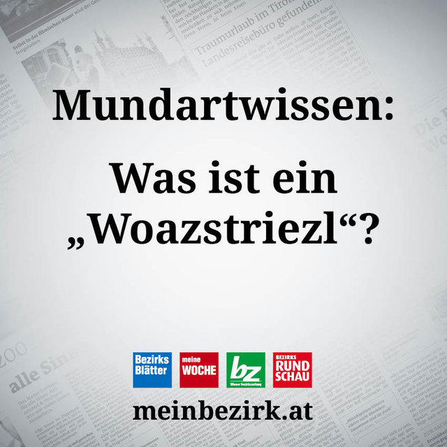 Der heutige Mundartmittwoch führt uns in die Steiermark :-) Viel Spaß beim Mitraten!