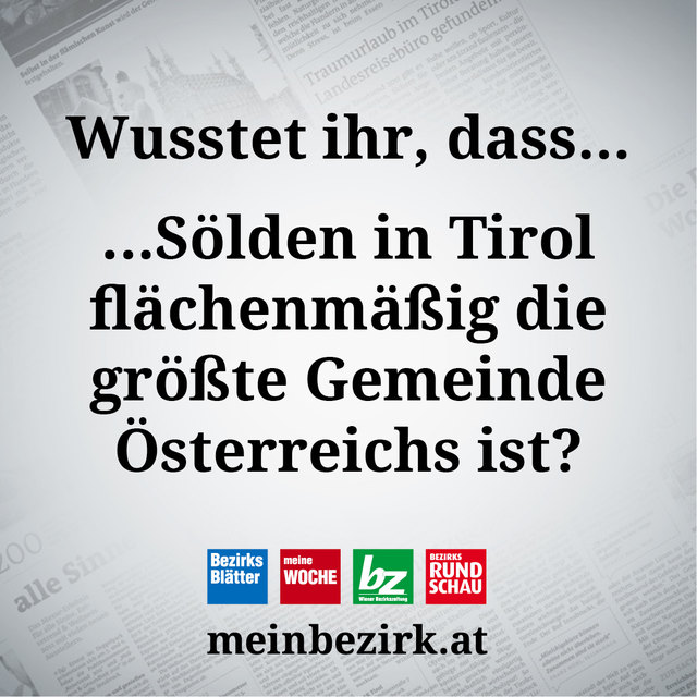 Mit 467 km2 hält Sölden im Bezirk Imst den Rekord!