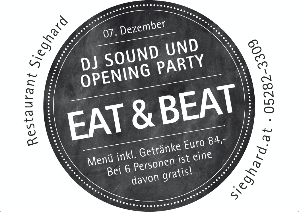 Am Donnerstag, den 7.12. startet das Restaurant Sieghard in Schwendau mit dem "1. EAT & BEAT Event" in die Wintersaison 2017 / 2018! "Dress Code - Stylisch".
DJ Sound vom feinsten - Kulinarisches aus Sieghard s Küche - Opening Party mit Disco Feeling !