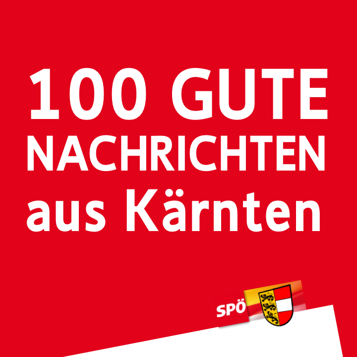 100 gute Nachrichten - SPÖ Kärnten
