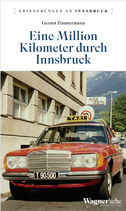 Einladung zur Buchpräsentation "Eine Million Kilometer durch Innsbruck" am Dienstag, den 20.Feb. um 19:30 Uhr in der Wagner'sche Buchhandlung, Museumstr. 4, Innsbruck. In zahlreichen Anekdoten gibt Zimmermann einen humorvollen Einblick in den Alltag eines Innsbrucker Taxifahrers und er zeigt auf, warum dieser Beruf mit keinem anderen zu vergleichen ist.