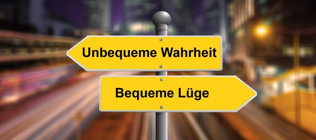 Unbequeme Wahrheit - Bequeme Lüge