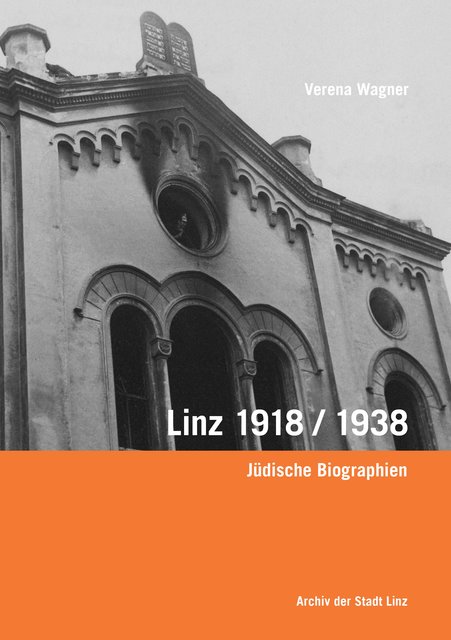 Buch zur Ausstellung: Jüdische Biografien, Herausgegeben vom Archiv der Stadt Linz.