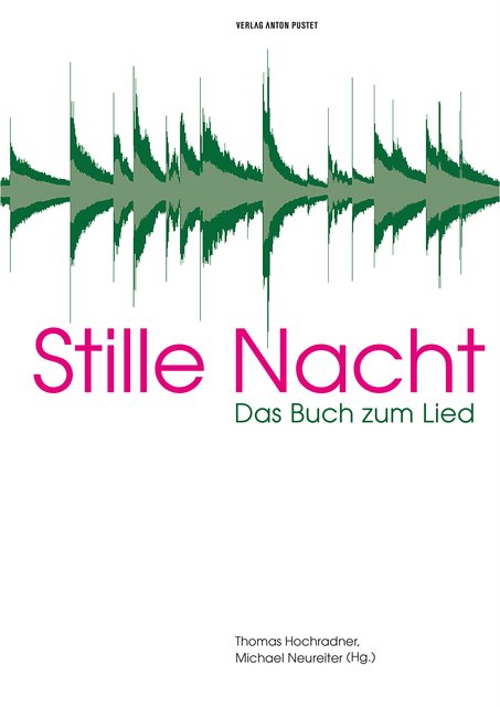 Titelbild des Buches "Stille Nacht. Das Buch zum Lied." | Foto: Verlag Anton Pustet, freigegeben für Veröffentlichungen