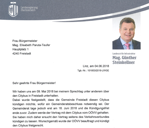 Wenige Wochen nach dem Treffen Steinkellner/Paruta-Teufer (9. Mai 2018) richtete der Landesrat einen Brief an die Bürgermeisterin. Aus diesem Schreiben geht klar hervor, dass die Bürgermeisterin den Citybus canceln wollte und nicht das Land Oberösterreich.