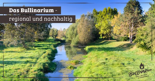 Das Bullinarium wirkt - regional und nachhaltig - im Rahmen der Energiekreis Haller KG.
