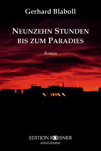 Gerhard Blaboll - 19 Stunden bis zum Paradies