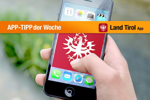 Unser App Tipp der Woche: Die Land Tirol-App bietet umfassende Informationen zur Arbeit der Tiroler Regierung.