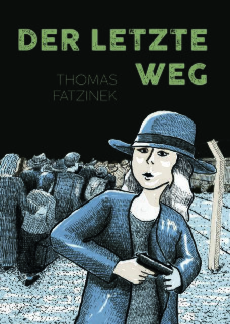 "Der letzte Weg" ist eine Geschichte von Thomas Fatzinek über den Widerstand im Ghetto von Białystok.