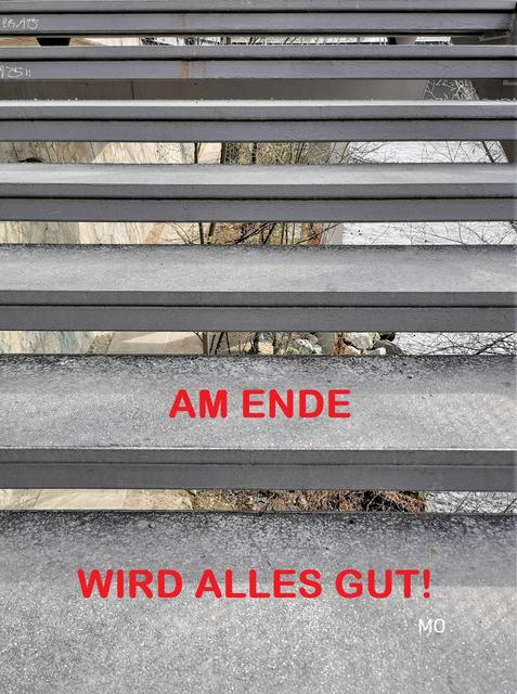 AM ENDE WIRD ALLES GUT!