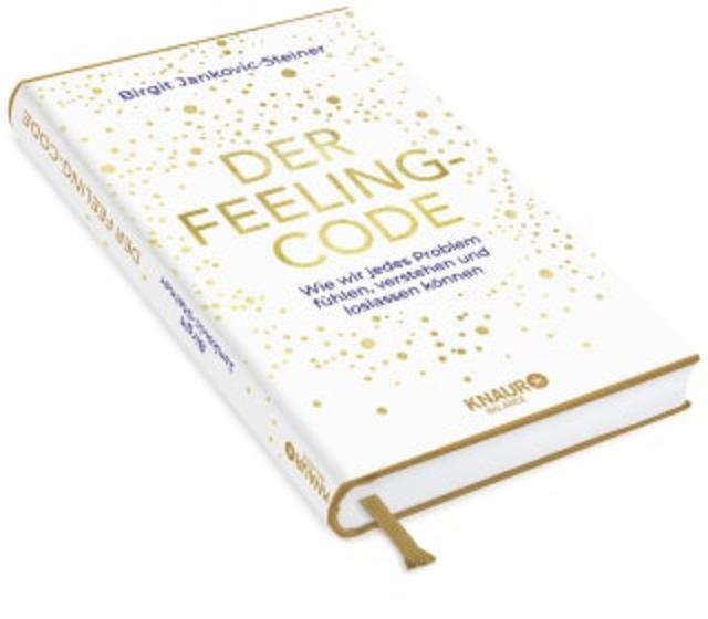 Der Feeling-Code - von Birgit Steiner, MSc.
Ein Buch, das ganz speziell in Zeiten wie diesen gut tut: Probleme erfühlen und loslassen ist die Devise!