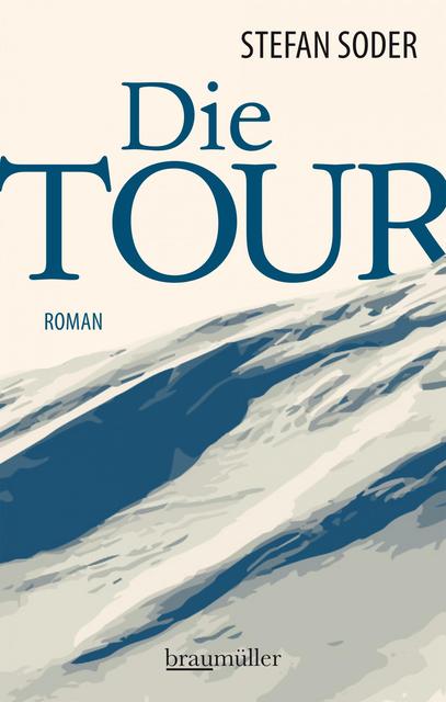 "Die Tour" von Stefan Soder ist erschienen. | Foto: Braumüller Verlag