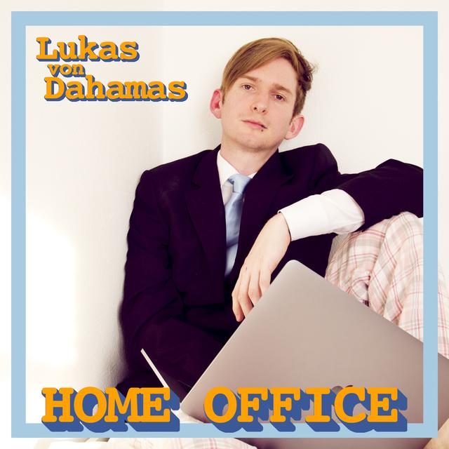 Lukas Lach aka "Lukas von Dahamas" präsentierte "Home Office".