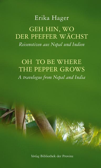 Geh hin, wo der Pfeffer wächst schrieb Erika Hager.