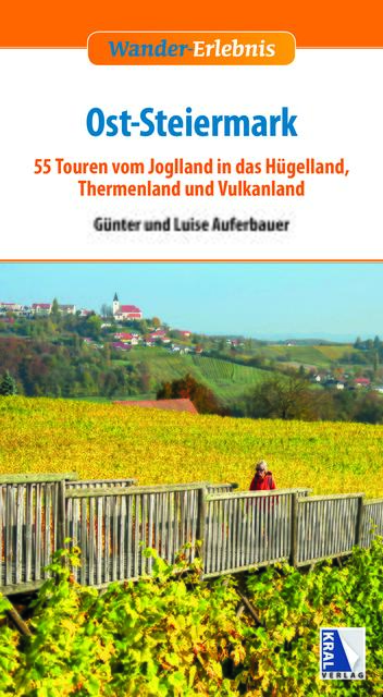 Günter und Luise Auferbauer, das bekannteste Wander-Paar der Steiermark, haben 55 erholsam-sportliche Touren quer durch die Ost-Steiermark zusammengestellt.

 | Foto: Vielseitig Buchproduktion