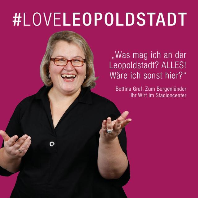 Bettina Graf ist Teil der Aktion #loveleopoldtsadt – mehr Infos unter: www.loveleopoldstadt.at