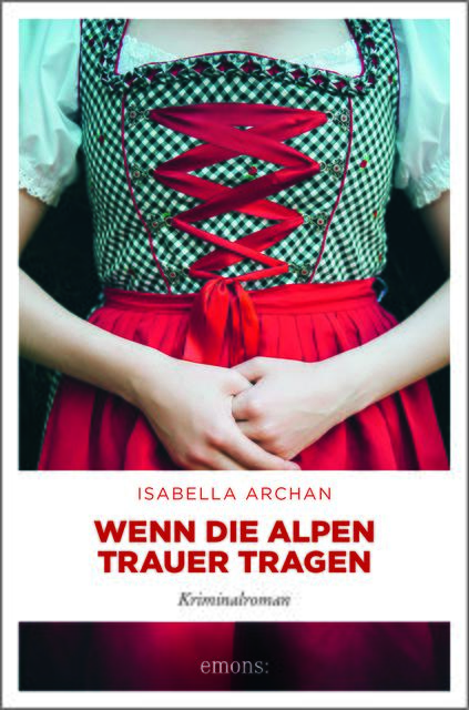 Isabella Archan lässt wieder ermitteln, und zwar in ihrem Kriminalroman "Wenn die Alpen Trauer tragen".  | Foto: Emons