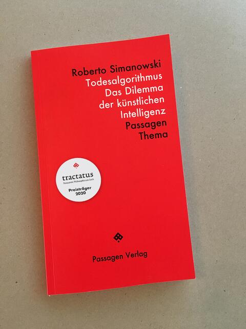 Das exemplarisch ausgezeichnete Werk "Todesalgorithmus. Das Dilemma der künstlichen Intelligenz.", erschienen im Wiener Passagen Verlag.