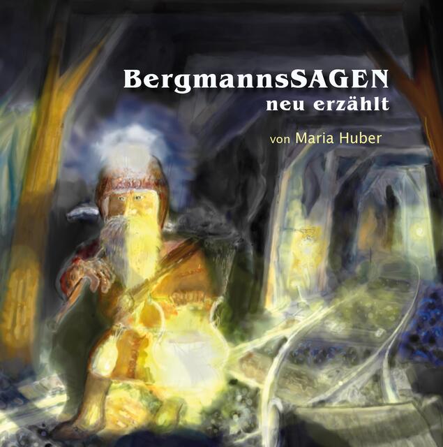 Sohn Michael hat die insgesamt 15 Illustrationen und das Cover gestaltet zu "Bergmannssage neu erzählt".