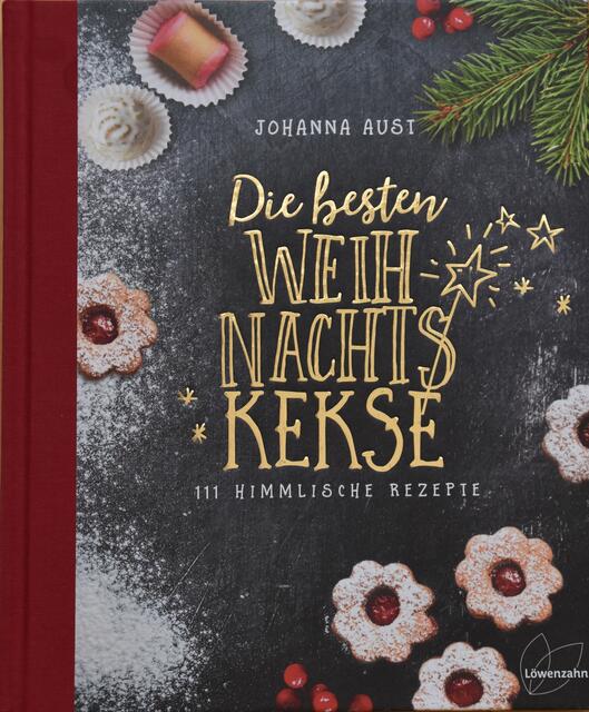 Johanna Aust hat 111 Rezepte für Weihnachtsbäcker gesammelt.  | Foto: Cover: Löwenzahnverlag