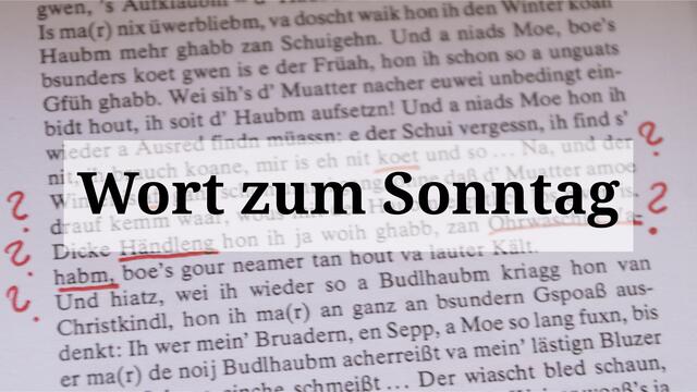 Wer kennt das Wort zum Sonntag?