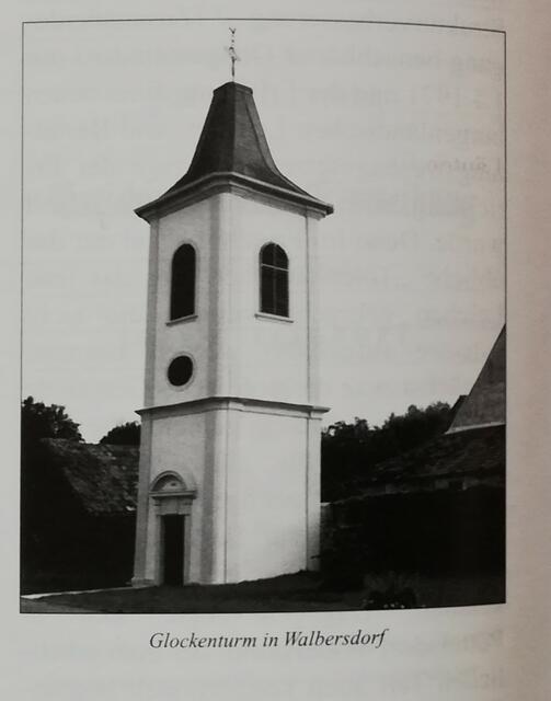 Im Jahr 1800 wurde der Glockenturm gegenüber der katholischen Kirche in Walbersdorf errichtet. | Foto: Gemeindechronik Walbersdorf