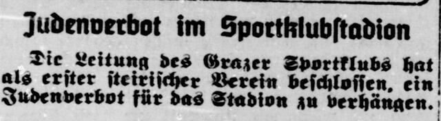 Heute unvorstellbar, im November 1938 Realität: Die Veröffentlichung des "Judenverbotes" am Platz des Grazer Sportklubs.