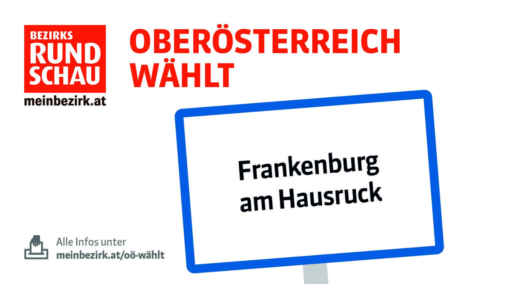 Wahl 2021 in Oberösterreich Frankenburg am Hausruck wählt