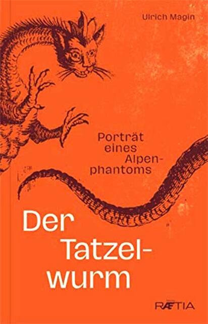 "Der Tatzelwurm" ist in der Edition Raetia erschienen. | Foto: Raetia