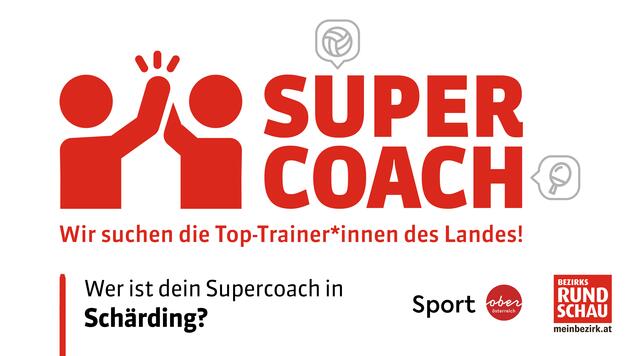 Wer ist dein Supercoach im Bezirk Schärding? | Foto: BezirksRundschau