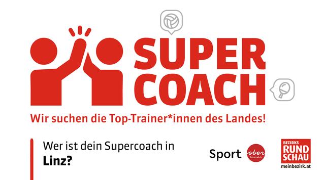 Wer ist dein Supercoach in Linz? | Foto: BezirksRundschau