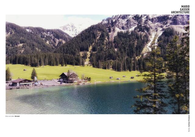 So schaut es derzeit am Vilsalpsee aus. In der Bildmitte der Altbestand, der nicht mehr der Zeit entspricht.