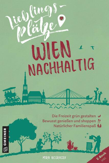 Der Reiseführer durch die grüne Donaumetropole.