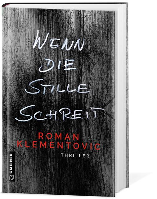 Packend von Anfang an - "Wenn die Stille schreit" von Roman Klementovic.  | Foto: Gmeiner Verlag